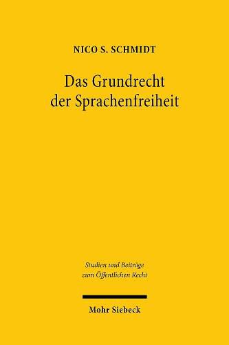 Cover image for Das Grundrecht der Sprachenfreiheit: Zugleich ein Beitrag zu den Innominatfreiheiten