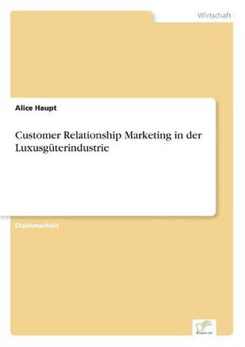 Cover image for Customer Relationship Marketing in der Luxusguterindustrie