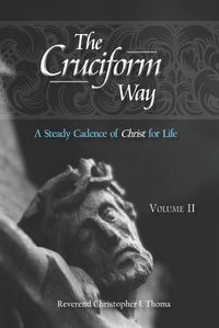 Cover image for The Cruciform Way: A Steady Cadence of Christ for Life