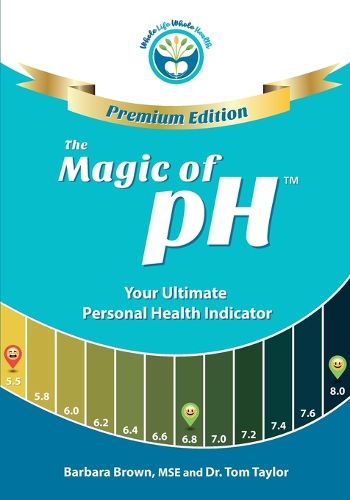 Cover image for The Magic of pH - PREMIUM EDITION: Your Ultimate Personal Health Indicator