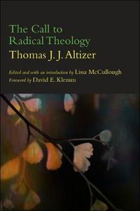 Cover image for The Call to Radical Theology