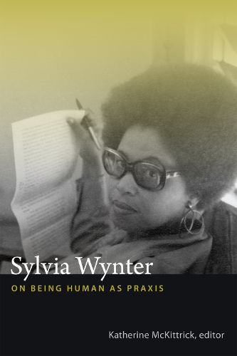 Cover image for Sylvia Wynter: On Being Human as Praxis