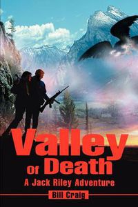 Cover image for Valley of Death: A Jack Riley Adventure