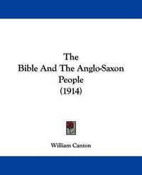 Cover image for The Bible and the Anglo-Saxon People (1914)