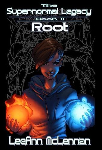 Cover image for The Supernormal Legacy: Book 2: Root