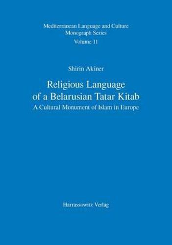 Cover image for Religious Language of a Belarusian Tatar Kitab: A Cultural Monument of Islam in Europe / With a Latin-Script Transliteration of the British Library Tatar Belarusian Kitab (or 13010) on CD-ROM
