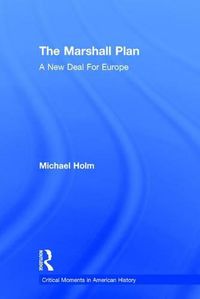 Cover image for The Marshall Plan: A New Deal For Europe