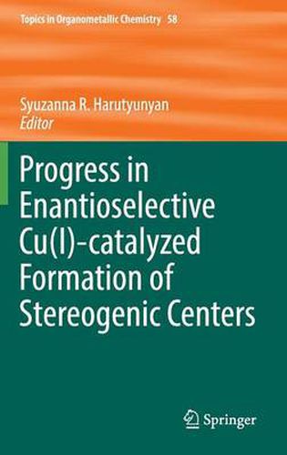 Cover image for Progress in Enantioselective Cu(I)-catalyzed Formation of Stereogenic Centers