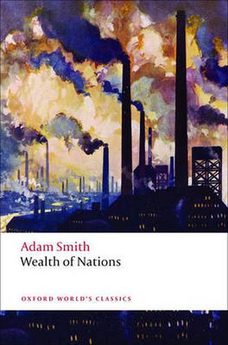 Cover image for An Inquiry into the Nature and Causes of the Wealth of Nations: A Selected Edition