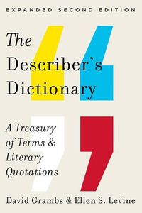 Cover image for The Describer's Dictionary: A Treasury of Terms & Literary Quotations