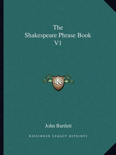 The Shakespeare Phrase Book V1