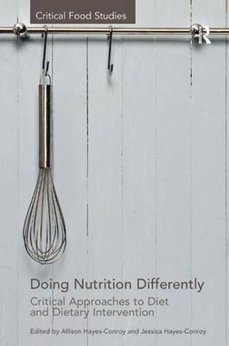 Cover image for Doing Nutrition Differently: Critical Approaches to Diet and Dietary Intervention