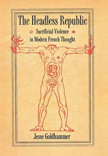 The Headless Republic: Sacrificial Violence in Modern French Thought