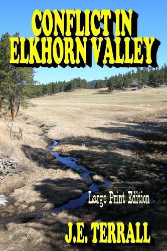 Cover image for Conflict in Elkhorn Valley: Large Print Edition