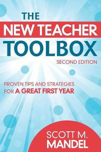 Cover image for The New Teacher Toolbox: Proven Tips and Strategies for a Great First Year