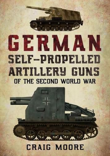 Cover image for German Self-Propelled Artillery Guns of the Second World War