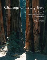 Cover image for Challenge of the Big Trees: A History of Sequoia and Kings Canyon National Parks