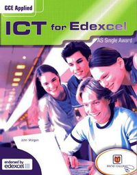 Cover image for GCE AS Applied ICT (Edexcel) Units 1-3