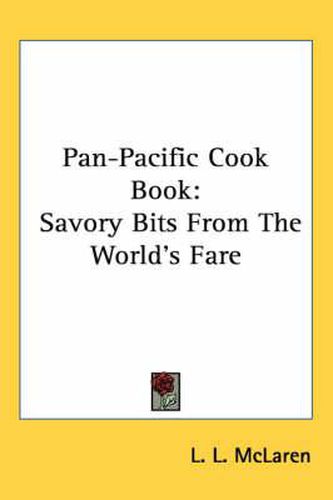 Pan-Pacific Cook Book: Savory Bits from the World's Fare