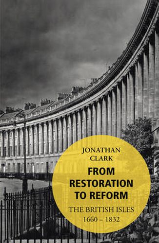 From Restoration to Reform: The British Isles 1660-1832