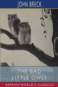 Cover image for The Bad Little Owls (Esprios Classics)