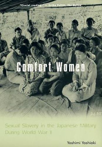 Cover image for Comfort Women: Sexual Slavery in the Japanese Military During World War II
