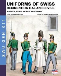 Cover image for Uniforms of Swiss Regiments in Italian service