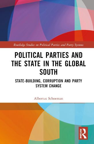 Cover image for Political Parties and the State in the Global South