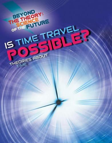 Cover image for Is Time Travel Possible? Theories about Time