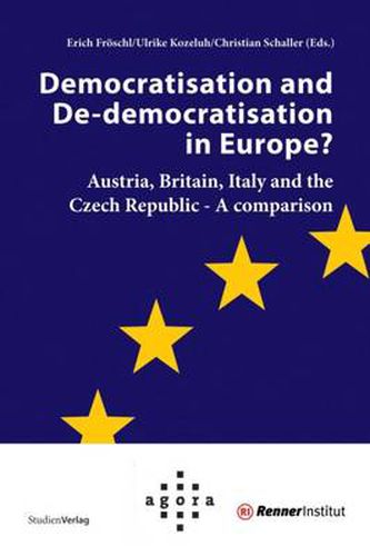 Cover image for Democratisation and de-Democratisation in Europe?: Austria, Britain, Italy and the Czech Republic-A Comparison