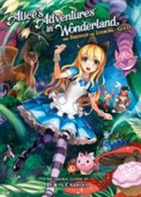 Cover image for Alice's Adventures in Wonderland and Through the Looking Glass (Illustrated Nove l)