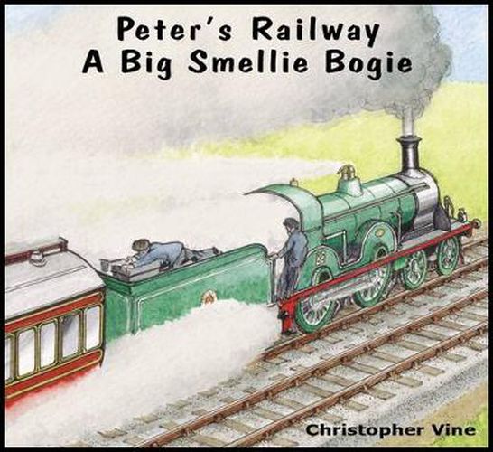 Cover image for Peter's Railway a Big Smellie Bogie