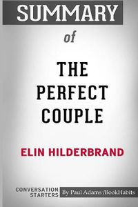 Cover image for Summary of The Perfect Couple by Elin Hilderbrand: Conversation Starters