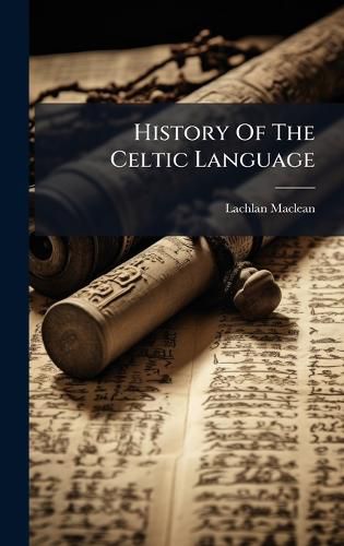 Cover image for History Of The Celtic Language