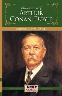Cover image for Selected works of Arthur Conan Doyle