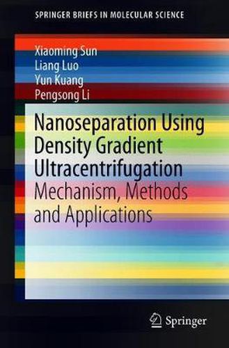 Cover image for Nanoseparation Using Density Gradient Ultracentrifugation: Mechanism, Methods and Applications