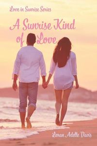 Cover image for A Sunrise Kind of Love: A Second Chance Romance
