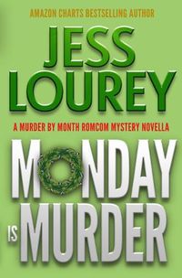 Cover image for Monday Is Murder: A Romcom Mystery