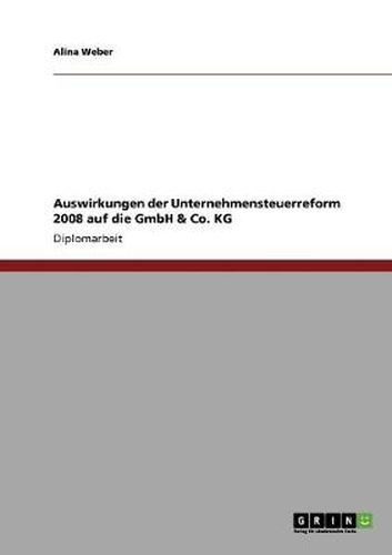 Cover image for Auswirkungen der Unternehmensteuerreform 2008 auf die GmbH & Co. KG