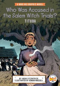Cover image for Who Was Accused in the Salem Witch Trials?: Tituba