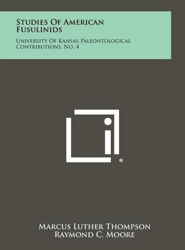 Cover image for Studies of American Fusulinids: University of Kansas Paleontological Contributions, No. 4