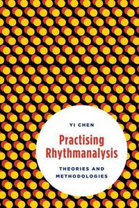 Cover image for Practising Rhythmanalysis: Theories and Methodologies