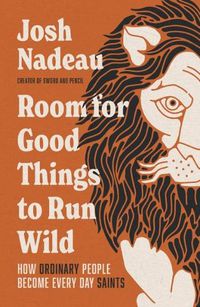 Cover image for Room for Good Things to Run Wild