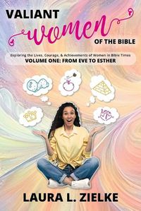 Cover image for Valiant Women of the Bible, Volume One