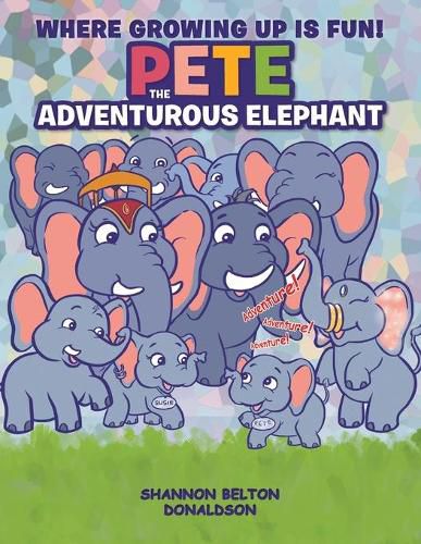 Cover image for Pete: The Adventurous Elephant