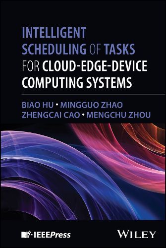 Cover image for Intelligent Scheduling of Tasks for Cloud-Edge-Device Computing Systems