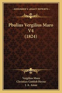 Cover image for Pbulius Vergilius Maro V4 (1824)