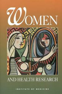 Cover image for Women and Health Research: Ethical and Legal Issues of Including Women in Clinical Studies