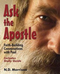 Cover image for Ask the Apostle: Faith-Building Conversations with Paul