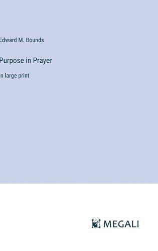 Purpose in Prayer